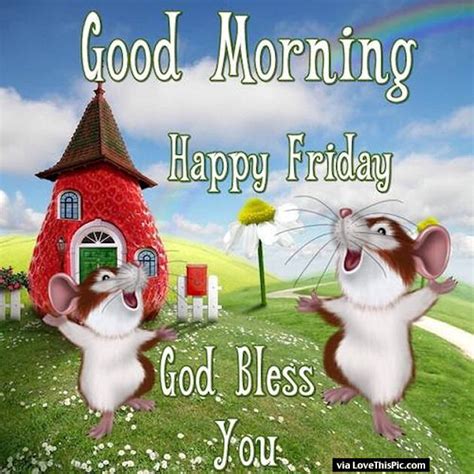 Good Morning Happy Friday God Bless You Image Pictures Photos And