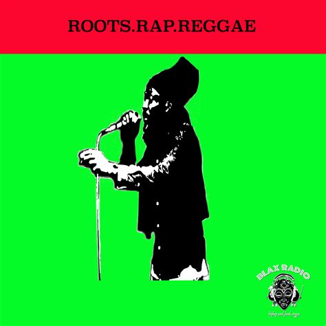 Roots Rap Reggae – Blax Radio