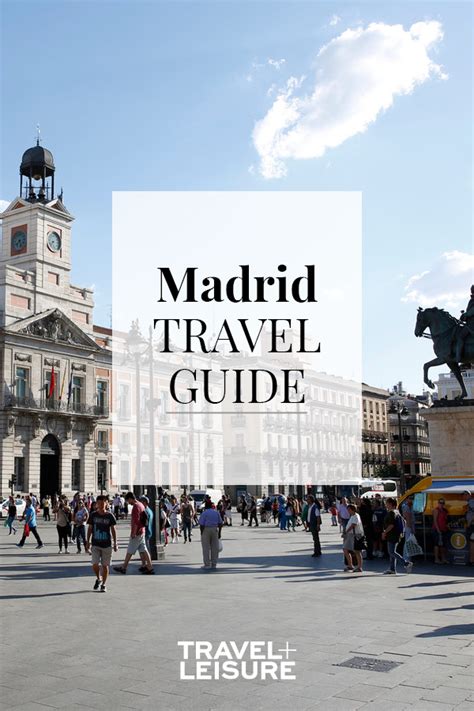 Madrid Travel Guide Madrid Travel Travel Guide Travel And Leisure