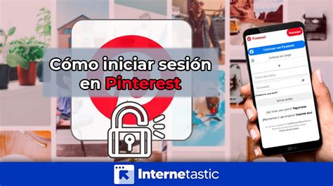 Pinterest iniciar sesión y entrar a tu cuenta Internetastic