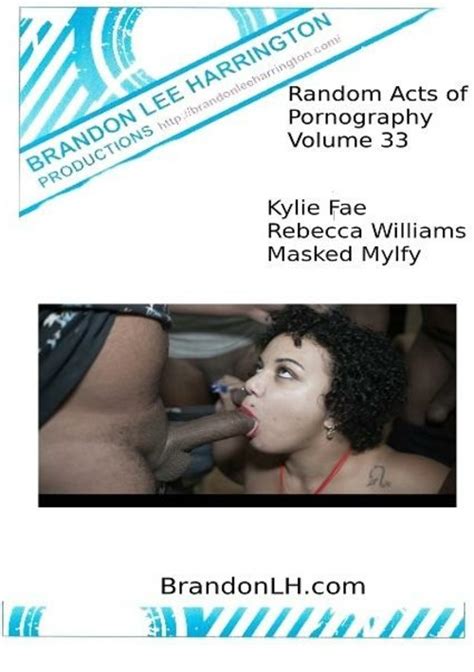 Random Acts Of Pornography Volume 33 Streaming Video On Demand Adult