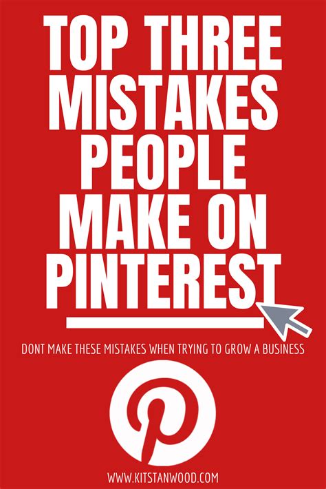 Top Three Mistakes People Make on Pinterest | Pinterest for business, Pinterest help, How to ...