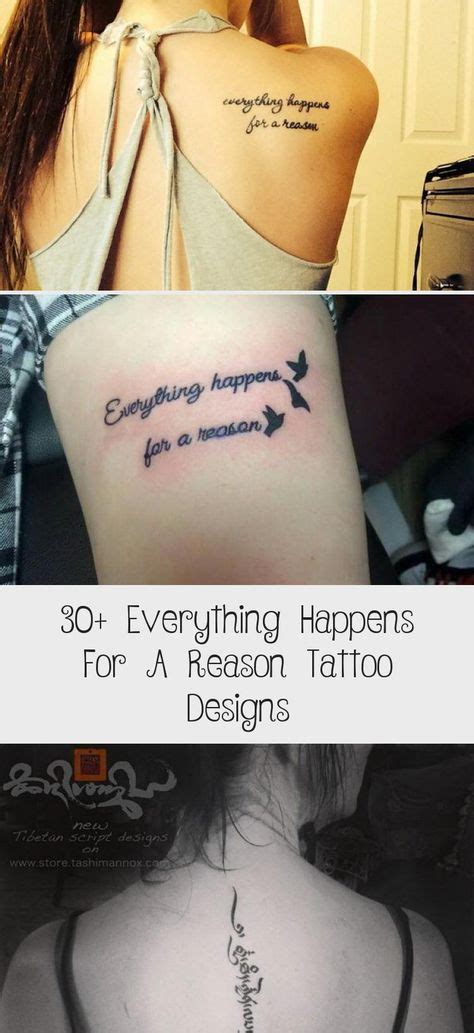 30 Everything Happens For A Reason Tattoo Designs In 2020 Tattoo