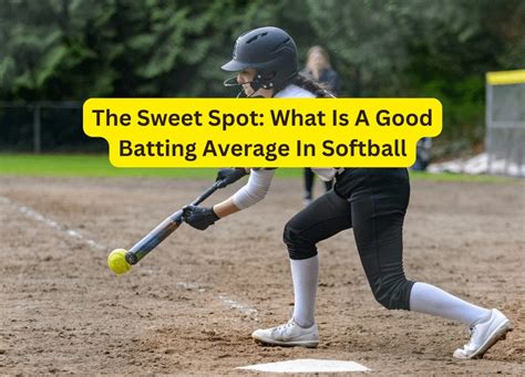The Sweet Spot What Is A Good Batting Average In Softball
