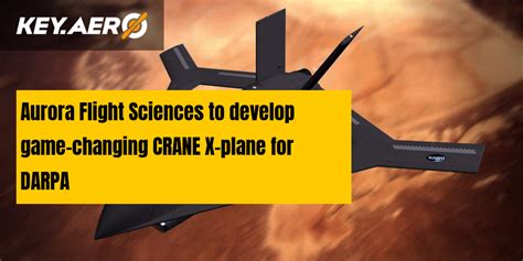 Aurora Flight Sciences To Develop Game Changing Crane X Plane For Darpa