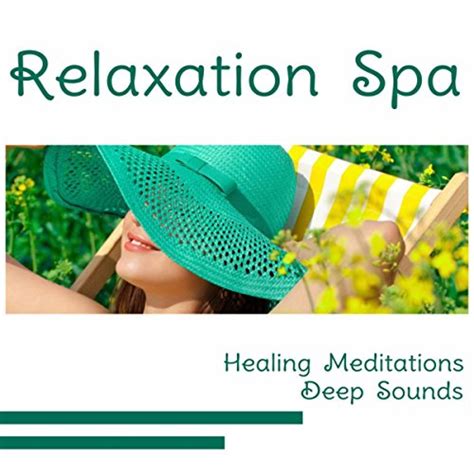 Relaxation Spa Healing Meditations And Deep Sounds For Chakra Massage Reiki Yoga