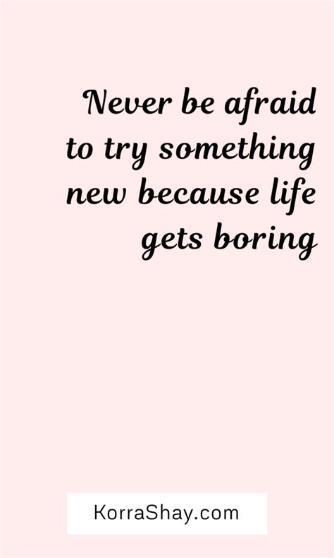 Quote On Trying New Things Trying Something New Quotes Something New