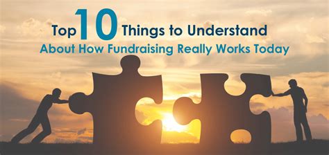 Top 10 Things To Understand About How Fundraising Really Works Today