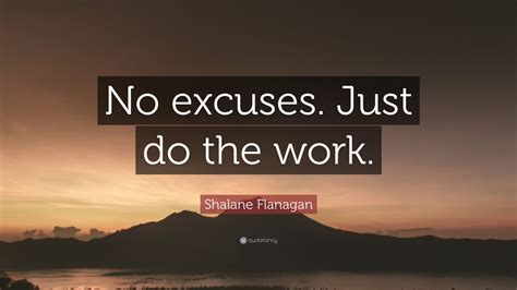 Shalane Flanagan Quote No Excuses Just Do The Work