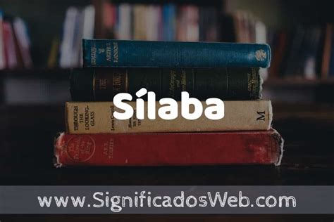 Concepto De Sílaba ️¿que Es Definición Y Significado