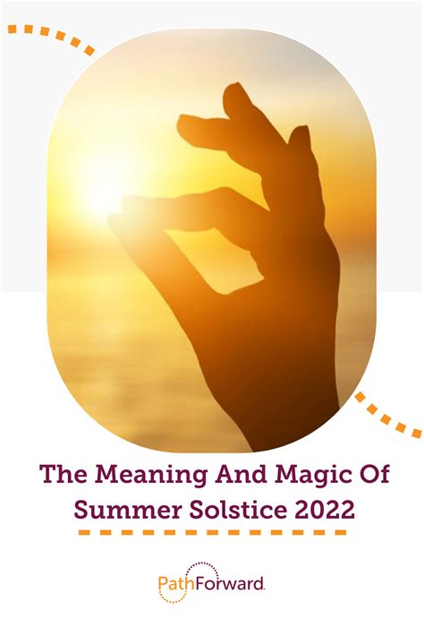 The Meaning And Magic Of Summer Solstice 2022