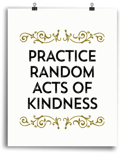 Practice Random Acts Of Kindness Inspirational Print Random Acts Of
