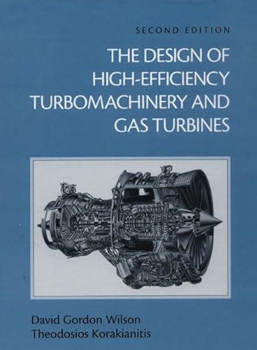The Design Of High Efficiency Turbomachinery And Gas Turbines By Wilson