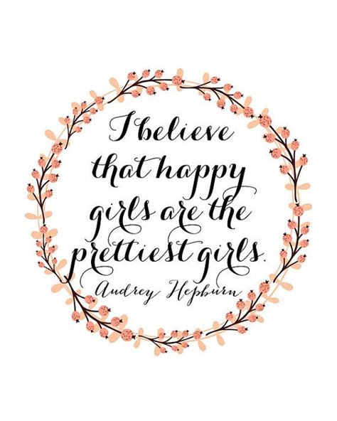 Backed by our happiness guarantee. Happiest Girls are The Prettiest, Audrey Hepburn Quote, Pretty Girls, Nursery Wall Art, Wall Art ...