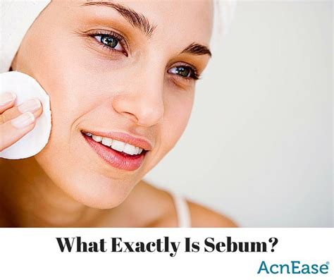 What Exactly Is Sebum Blog
