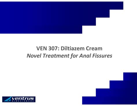 Ven 307diltiazem Cream Novel Treatment For Anal Fissures