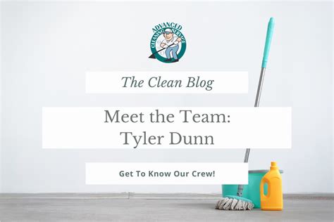 Meet The Team Tyler Dunn Advanced Cleaning Service