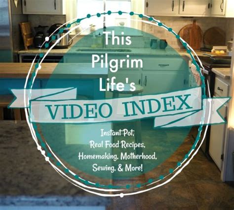 Video Index This Pilgrim Life