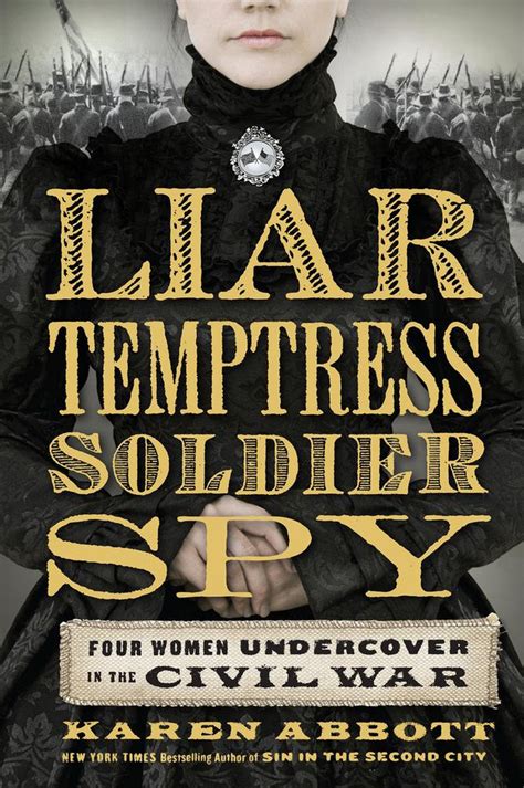 liar temptress soldier spy four women undercover in the civil war catch up on the best