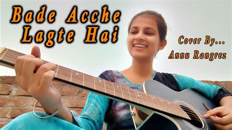 Bade Acche Lagte Hai Balika Badhu Amit Kumar Guitar Cover Song Annu Rangrez Youtube