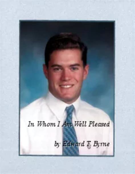 In Whom I Am Well Pleased Edward T Byrne