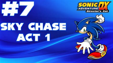 Sonic Adventure Dx Xbox 360 Part 7 Sonics Story Sky Chase