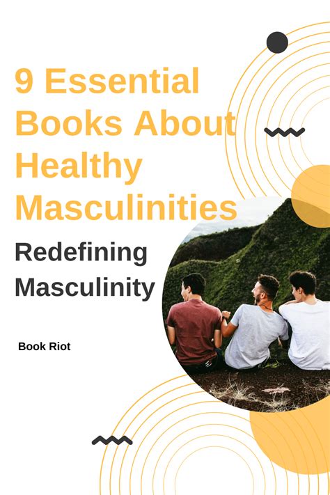 Redefining Masculinity 9 Essential Books About Healthy Masculinities