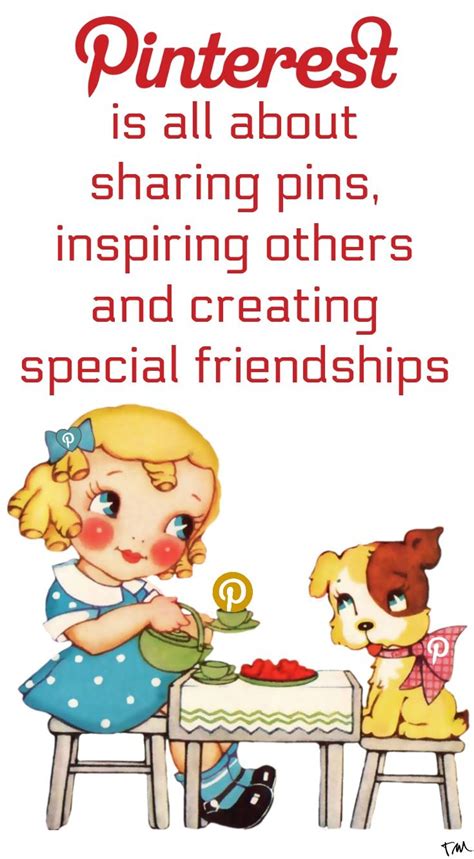 pinterest is all about sharing pins inspiring others and creating special friendships ♥ tam ♥