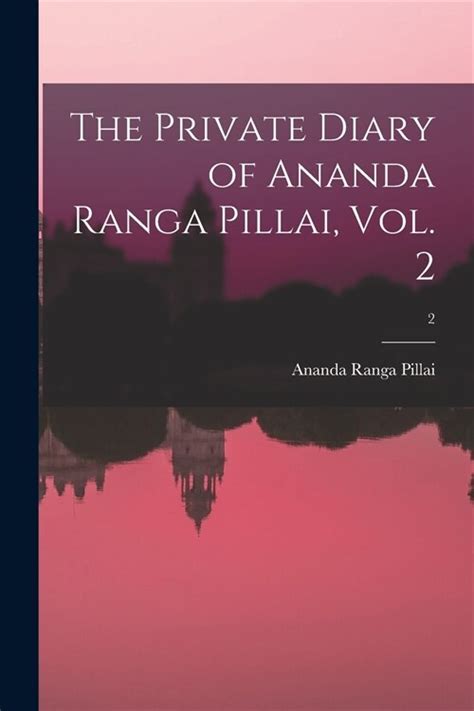 알라딘 The Private Diary Of Ananda Ranga Pillai Vol 2 2 Paperback
