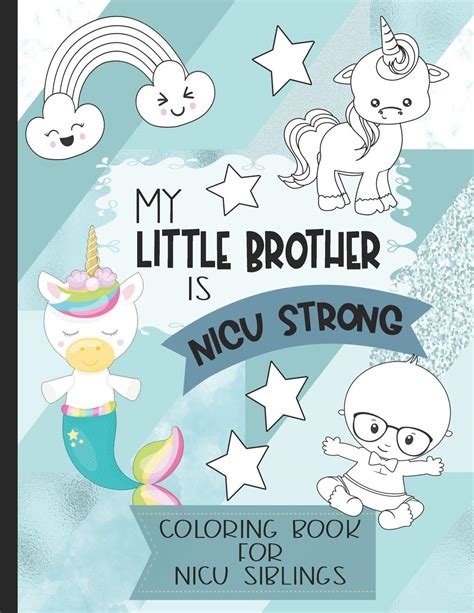 My Little Brother Is Nicu Strong Unicorn Coloring Book For Siblings