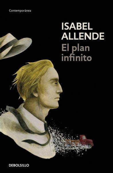 El Plan Infinito Allende Isabel Sinopsis Del Libro Reseñas