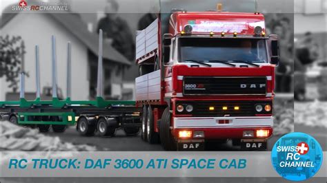 Rc Truck Daf 3600 Ati Space Cab Commercial Vehicle With A Special