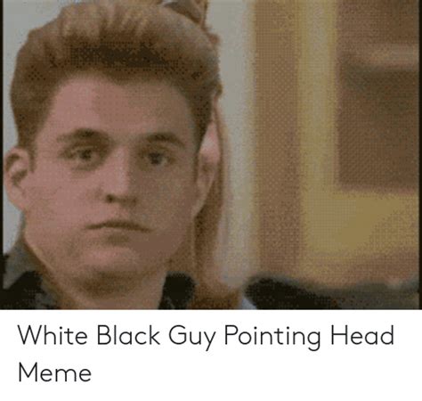 🔥 25 Best Memes About Black Guy Pointing At Head Meme Black Guy