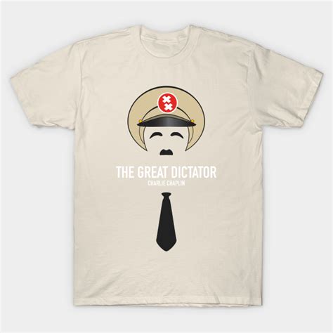 The Great Dictator The Great Dictator T Shirt Teepublic