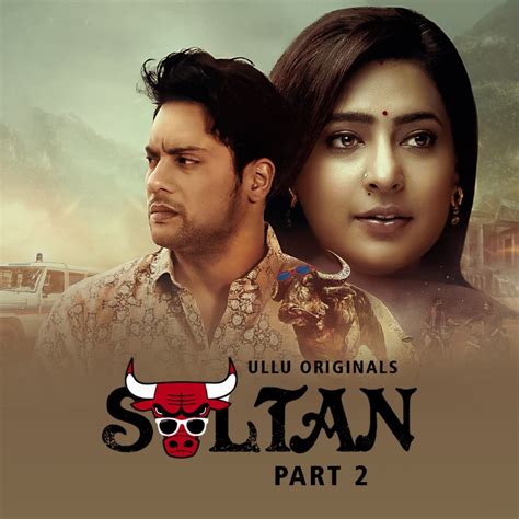 Sultan Part 2 Web Series 2022 On Ullu Full Star Cast Crew Release