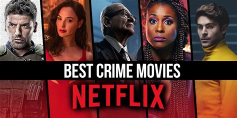 The Best Crime Movies On Netflix Right Now Primenewsprint