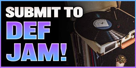 Submit Music To Def Jam Records Today
