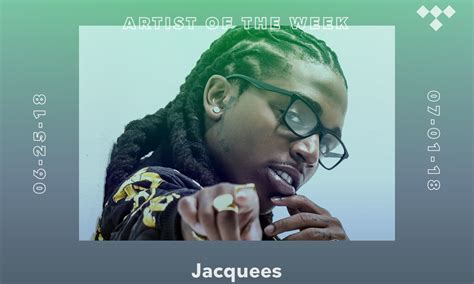 Tidal Rising Artist Of The Week Meet Jacquees