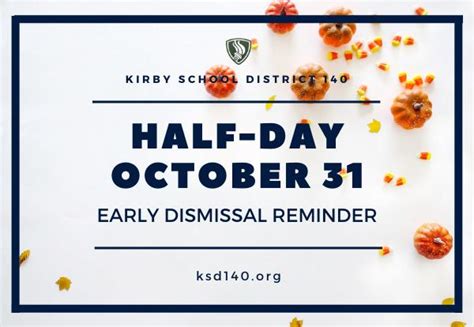 Half Day October 31st Early Dismissal Reminder District