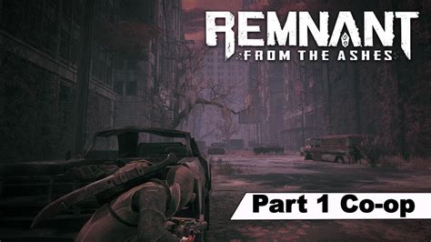 Remnant From The Ashes Part 1 Co Op Youtube