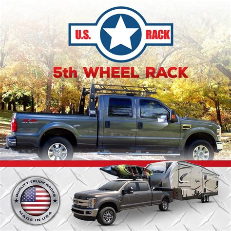 Us Rack™ Product Highlight 5th Wheel Truck Racks