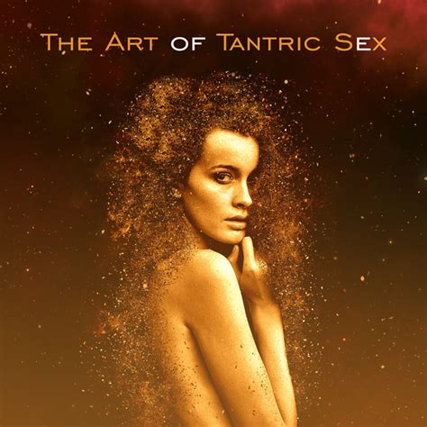 Bpm And Key For The Art Of Tantric Sex By Erotic Music Zone Tempo For
