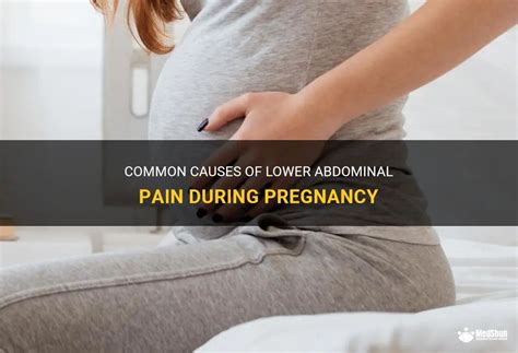 Common Causes Of Lower Abdominal Pain During Pregnancy Medshun