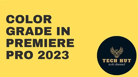 Color Grade In Premiere Pro 2023 Lumetri Color Explained Youtube