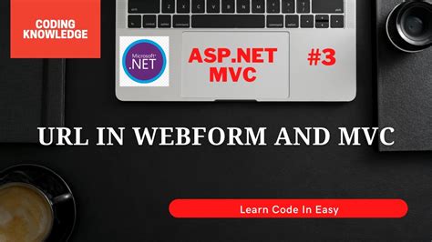 Difference Between Aspnet Web Form And Aspnet Mvc In Url Mapping Mvc Tutorial Coding