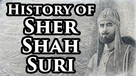 History Of Sher Shah Suri शेर शाह सूरी का इतिहास हिंदी History Of