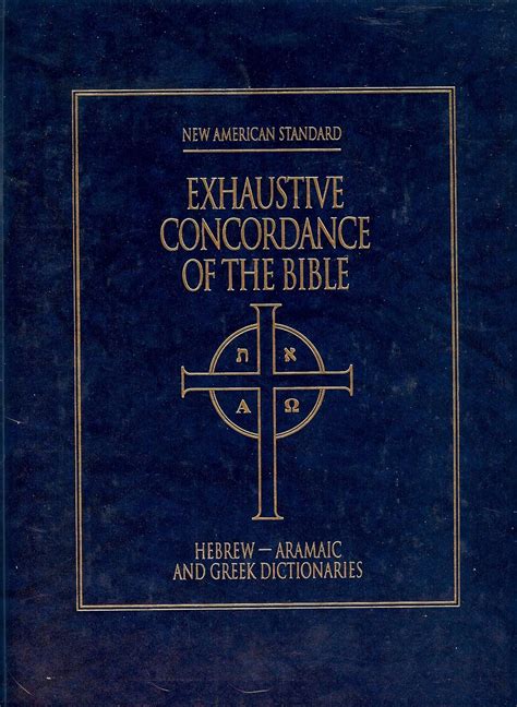 New American Standard Exhaustive Concordance Of The Biblehebrew