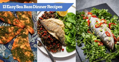 13 Easy Sea Bass Dinner Recipes To Cook Yummy