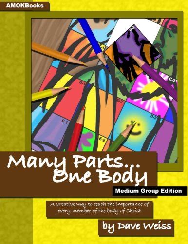 Many Parts One Body Mid Size Group Edition By Dave Weiss Goodreads