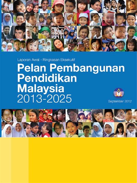 Umum sedia maklum, pelan pembangunan pendidikan malaysia merupakan hasil penglibatan masyarakat dan penyelidikan meluas yang dijalankan oleh kementerian pendidikan (kementerian). Ringkasan Eksekutif Laporan Awal Pelan Pembangunan ...